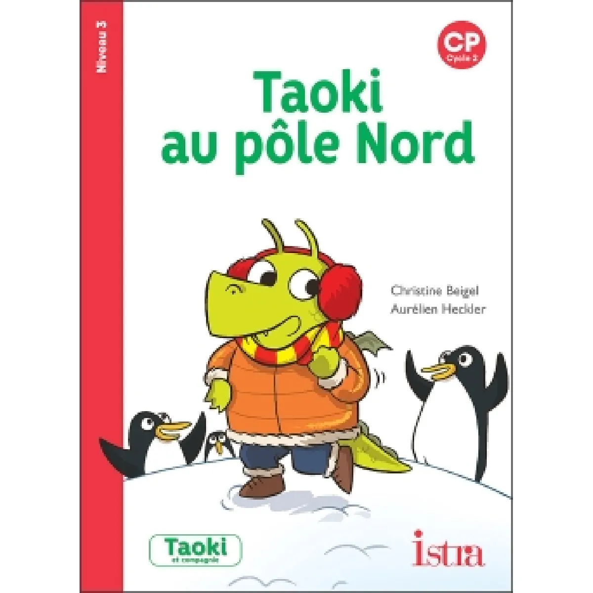 Taoki au pôle Nord : CP, cycle 2 : niveau 3 · Occasion