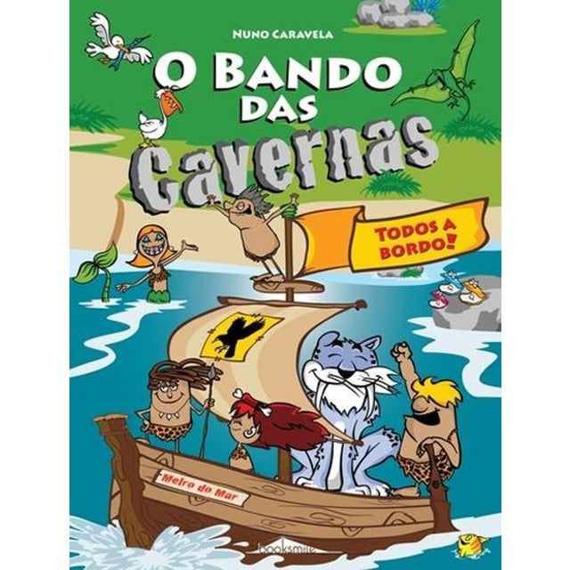 O Bando das Cavernas N.º 6de Nuno Caravela Todos a Bordo! (8ª Edição)