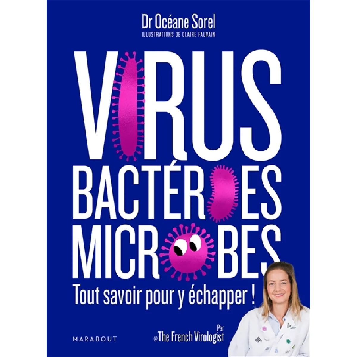 Virus, bactéries, microbes : tout savoir pour y échapper ! · Occasion