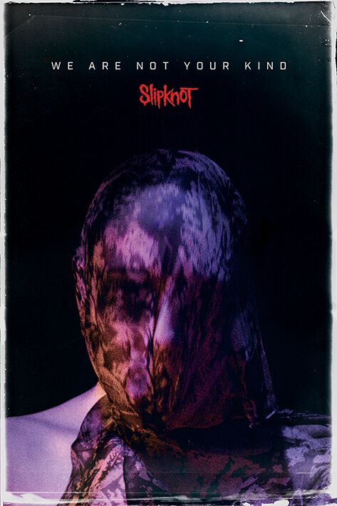 We Are Not Your Kind | Slipknot Poster