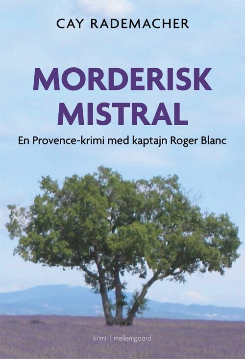 Morderisk Mistral - Cay Rademacher - Bog