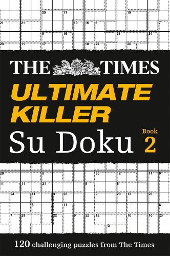 The Times Ultimate Killer Su Doku Book 2: 120 Challenging Puzzles from the Times - The Times Su Doku (Paperback)