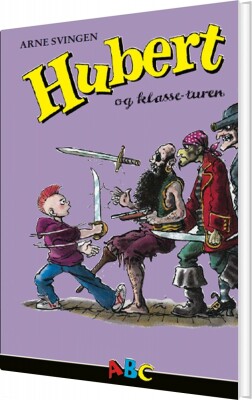 Hubert Og Klasseturen - Arne Svingen - Bog