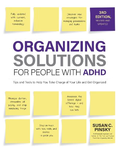 Organizing Solutions for People with ADHD, 3rd Edition: Tips and Tools to Help You Take Charge of Your Life and Get Organized (Paperback)