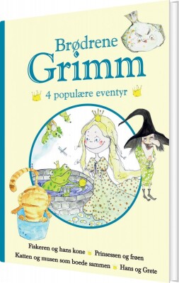 Brødrene Grimm - 4 Populære Eventyr II - Brødrene Grimm - Bog