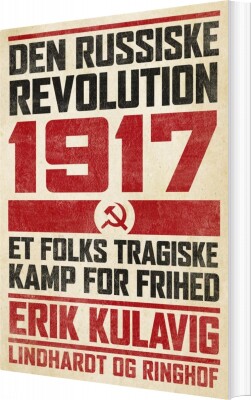 Den Russiske Revolution 1917 - Erik Kulavig - Bog