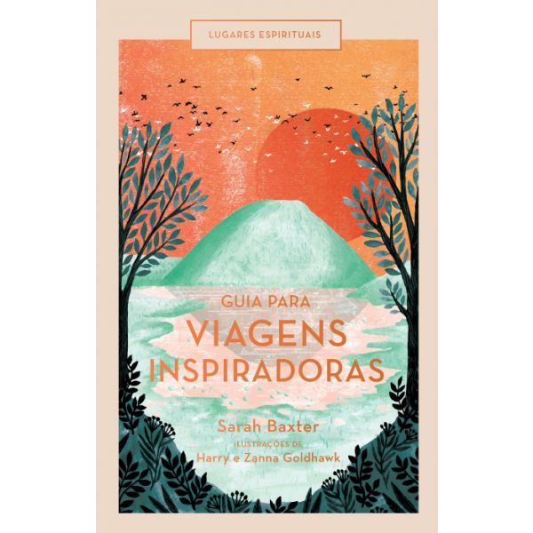 Guia para Viagens Inspiradoras: Lugares Espirituais