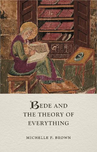 Bede and the Theory of Everything - Medieval Lives (Hardback)