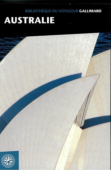 GALLIMARD - AUSTRALIE BIBLIOTHEQUE DU VOYAGEUR