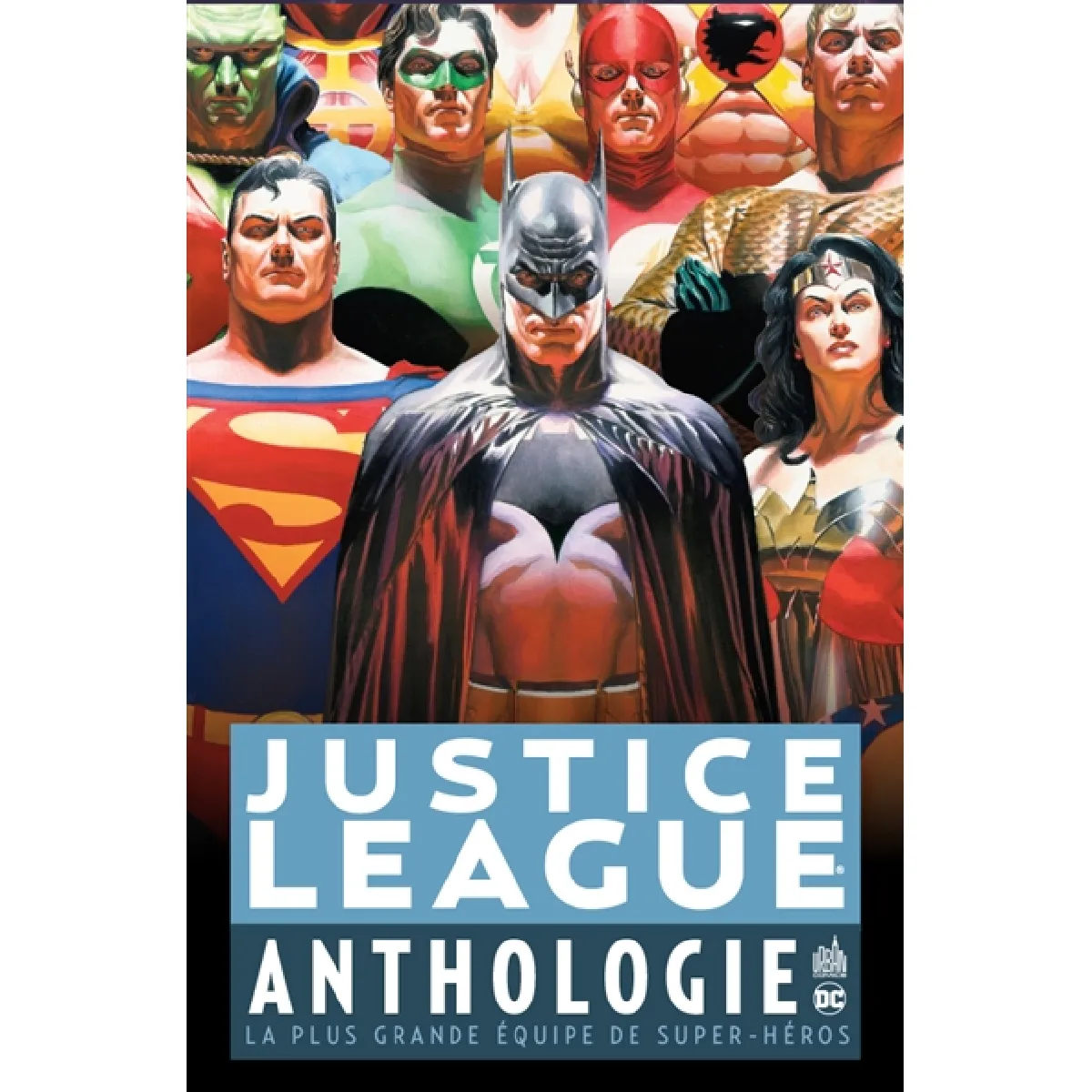 Justice league anthologie : la plus grande équipe de super-héros · Occasion