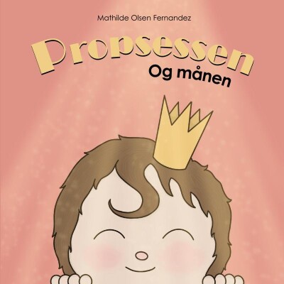 Propsessen Og Månen - Mathilde Olsen Fernandez - Bog