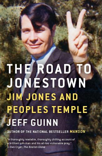The Road to Jonestown: Jim Jones and Peoples Temple (Paperback)