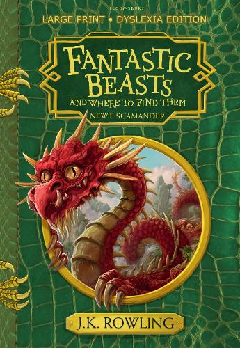 Fantastic Beasts and Where to Find Them: Large Print Dyslexia Edition (Hardback)