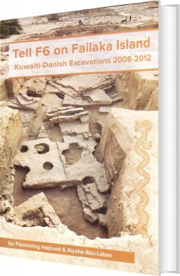Tell F6 On Failaka Island - Flemming Højlund - English Book