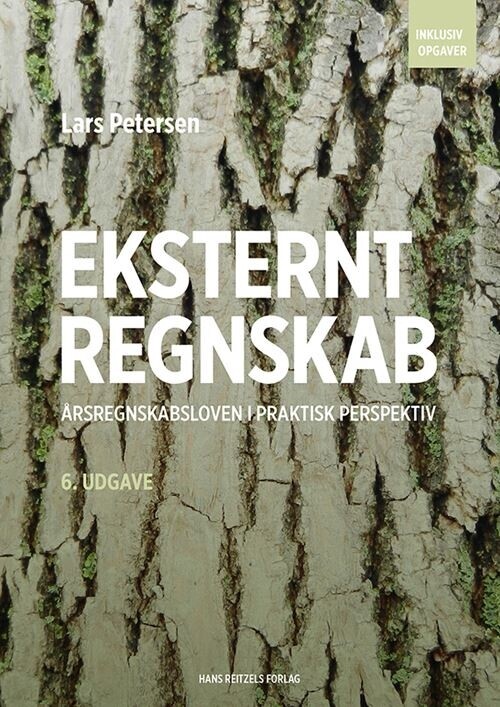 Eksternt Regnskab - Årsregnskabsloven I Praktisk Perspektiv - Lars Petersen - Bog
