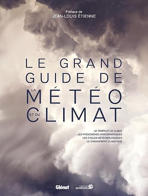 GLENAT - LE GUIDE DE LA METEO ET DU CLIMAT