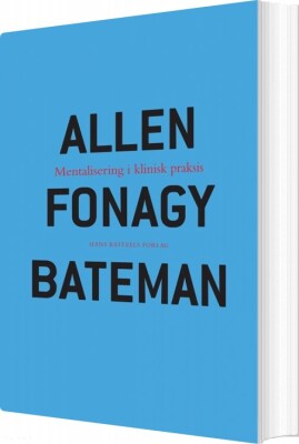 Mentalisering I Klinisk Praksis - Peter Fonagy - Bog