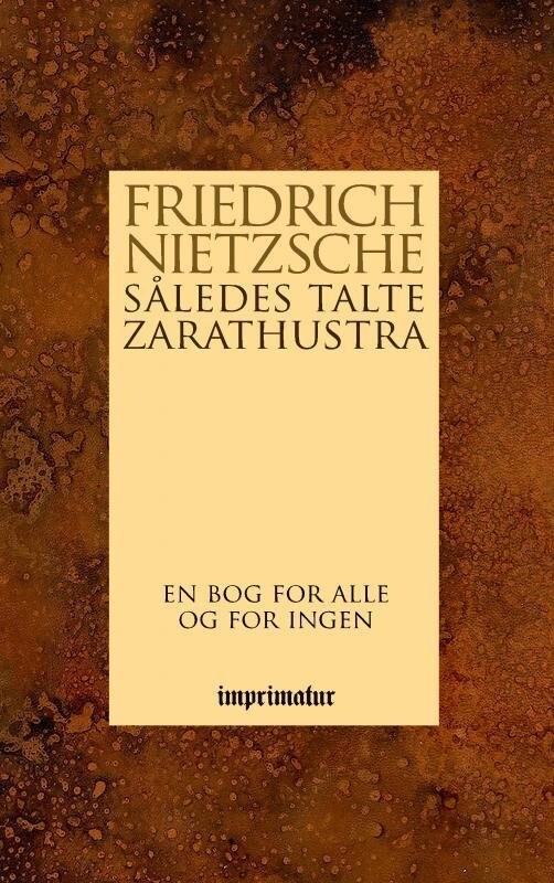 Således Talte Zarathustra - En Bog For Alle Og For Ingen - Friedrich Nietzsche - Bog