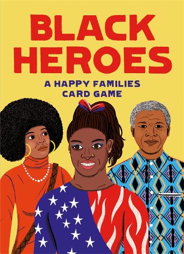 Black Heroes Card Game: A Happy Families Card Game