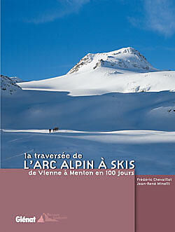 GLENAT - LA TRAVERSEE DE L ARC ALPIN A SKIS