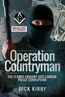 Operation Countryman: The Flawed Enquiry into London Police Corruption (Paperback)