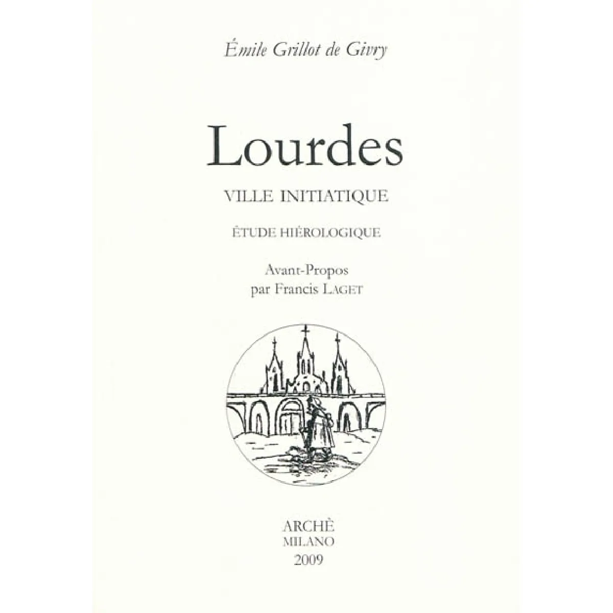 Lourdes, ville initiatique : étude hiérologique