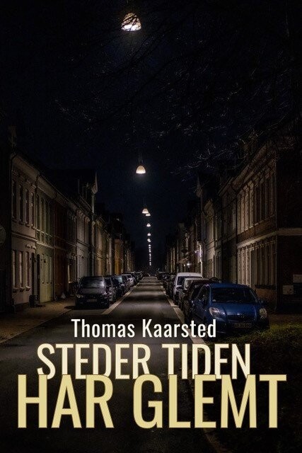 Steder Tiden Har Glemt - Thomas Kaarsted - Bog