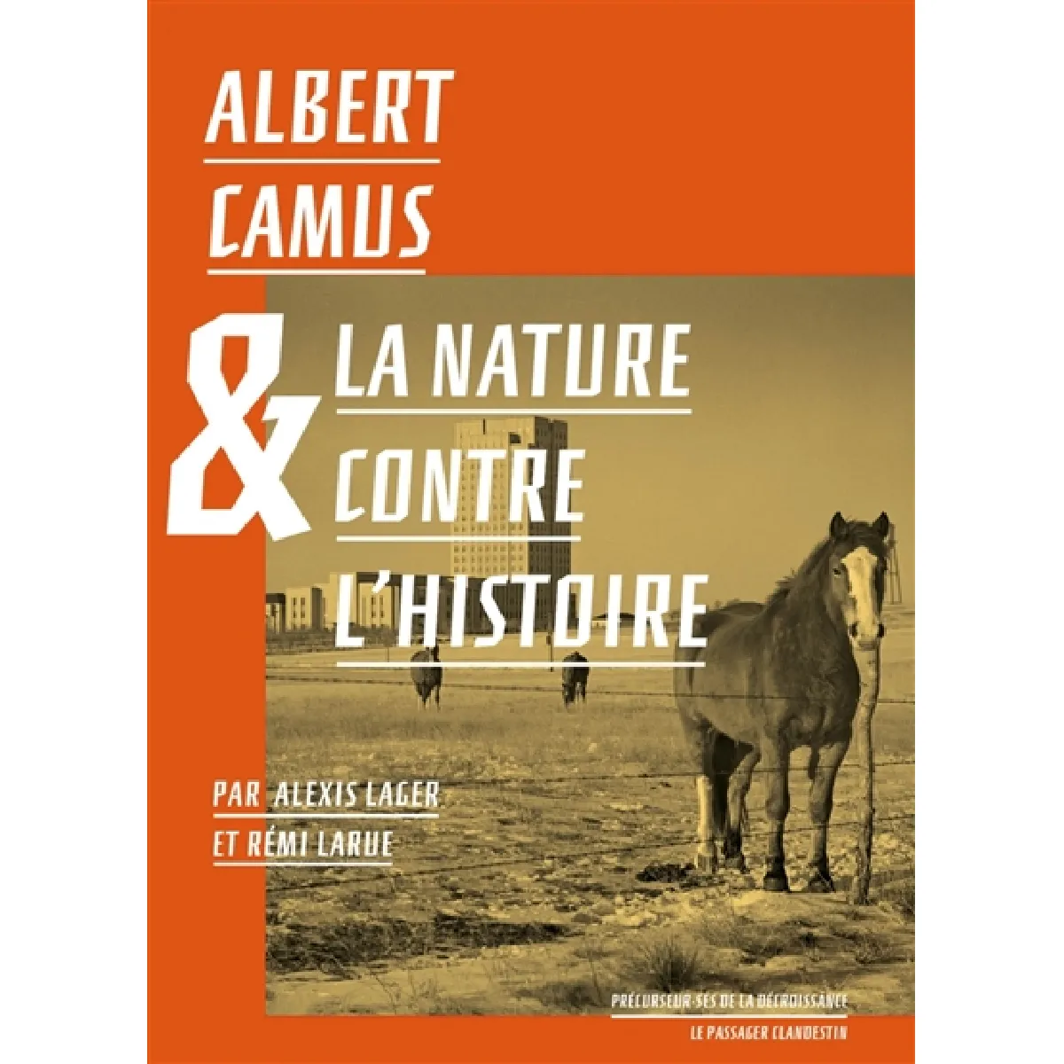 Albert Camus & la nature contre l'histoire · Occasion