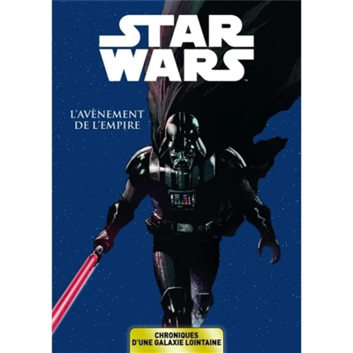 Star Wars : chroniques d'une galaxie lointaine. Vol. 2. L'avènement de l'Empire · Occasion