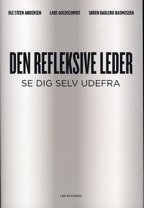 Den Refleksive Leder - Ole Steen Andersen - Bog