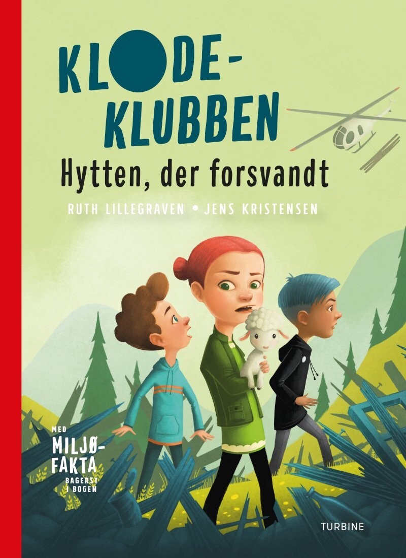 Klodeklubben: Hytten, Der Forsvandt - Ruth Lillegraven - Bog