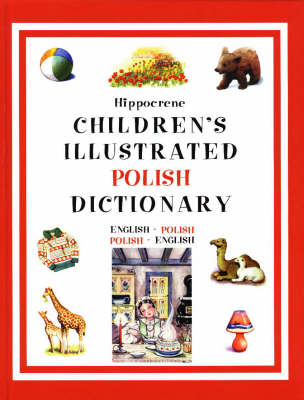 Hippocrene Children's Illustrated Polish Dictionary: English-Polish, Polish-English (Hardback)