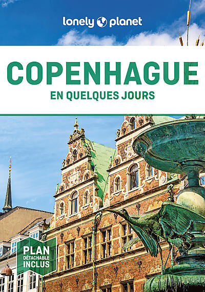 LONELY PLANET - COPENHAGUE EN QUELQUES JOURS
