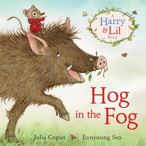 Hog in the Fog: A Harry & Lil Story - A Harry & Lil Story (Paperback)