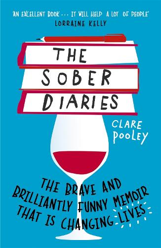 The Sober Diaries: How one woman stopped drinking and started living. (Paperback)