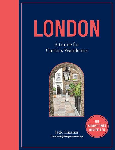 London: A Guide for Curious Wanderers (Hardback)
