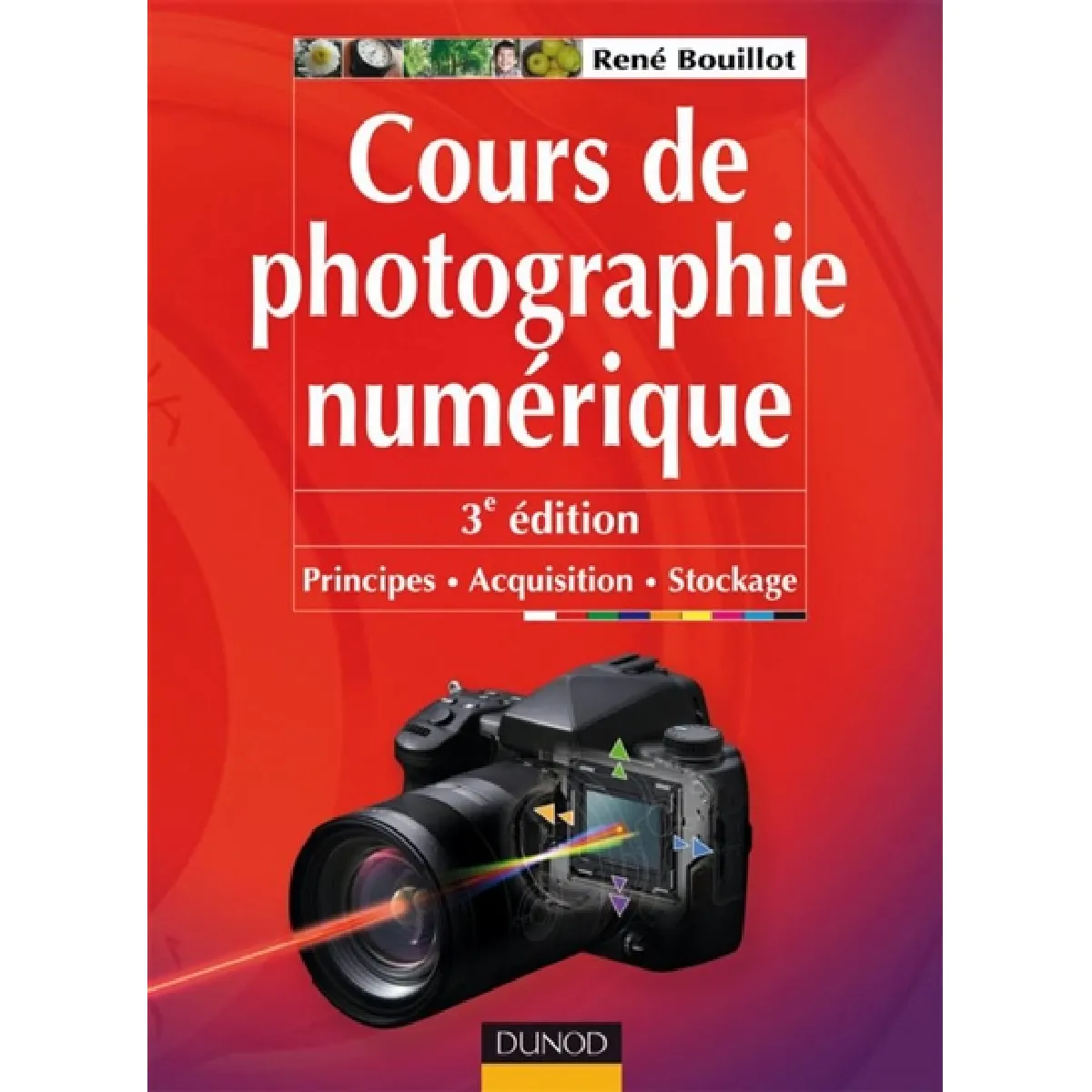 Cours de photographie numérique : principes, acquisition, stockage · Occasion