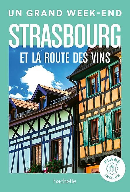 HACHETTE - UN GRAND WEEK END STRASBOURG