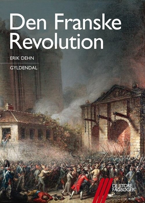 Den Franske Revolution - Erik Dehn - Bog
