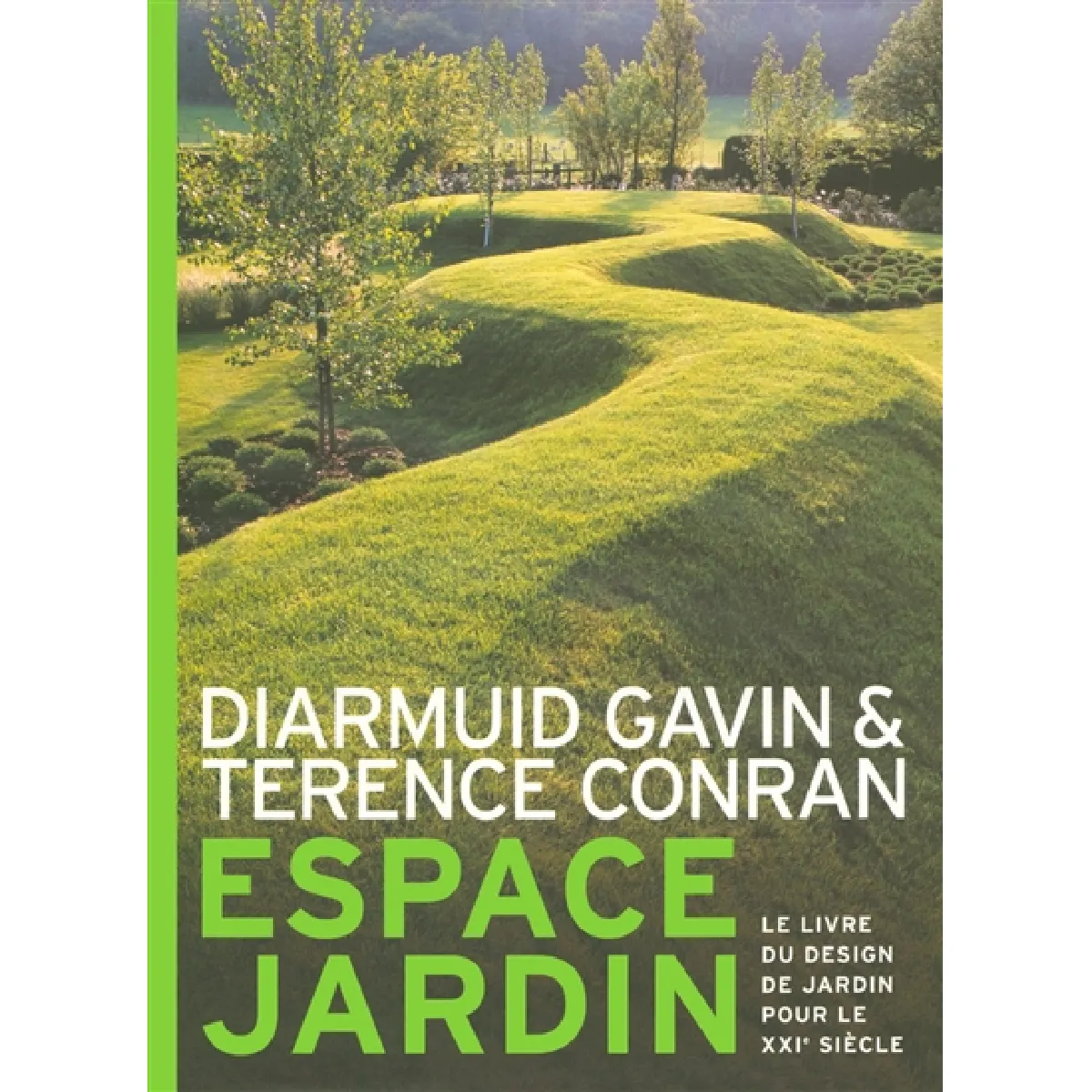 Espace jardin : le livre du design de jardin pour le XXIe siècle · Occasion