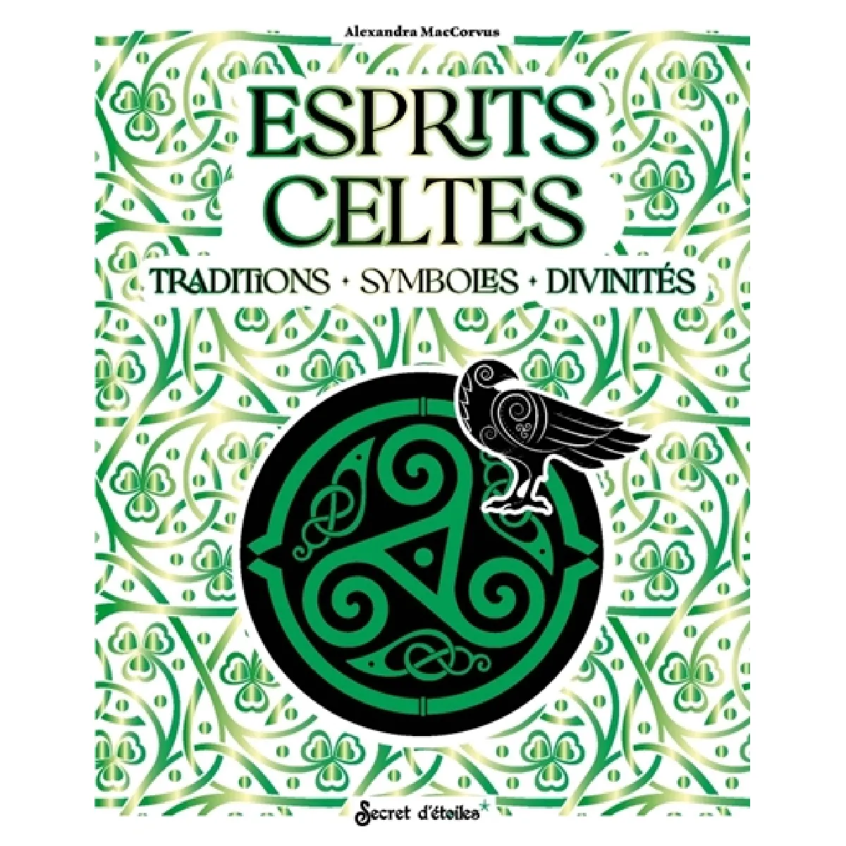Esprits celtes : traditions, symboles, divinités · Occasion