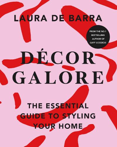 Décor Galore: The Essential Guide to Styling Your Home (Paperback)