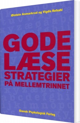 Gode Læsestrategier For Mellemtrinnet - Øistein Anmarkrud - Bog