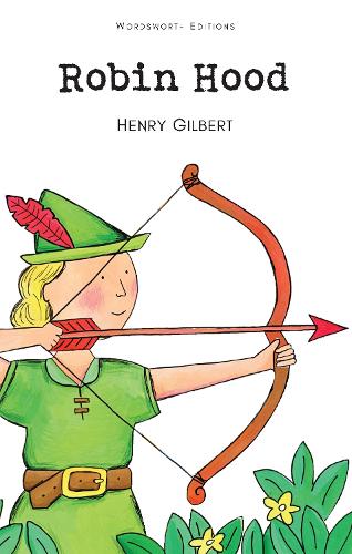 Robin Hood - Wordsworth Children's Classics (Paperback)
