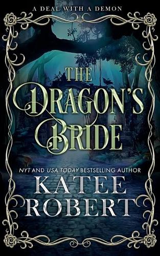 The Dragon's Bride: Special Edition - A Deal with a Demon 1 (Paperback)