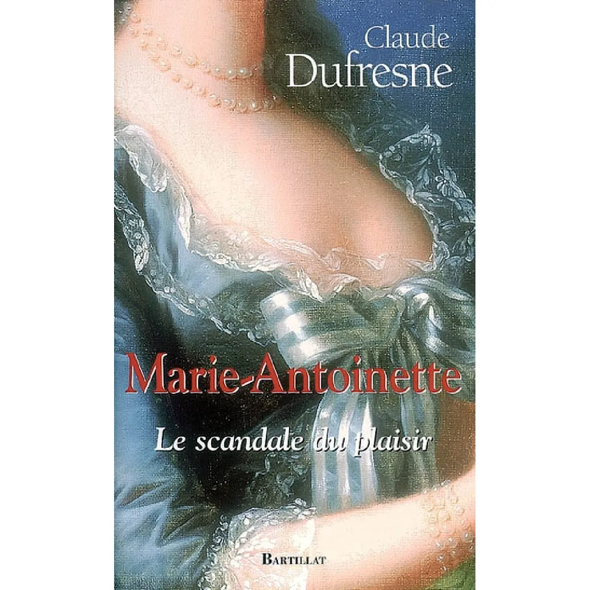 Marie-Antoinette : le scandale du plaisir · Occasion