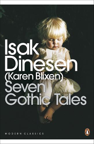 Seven Gothic Tales - Penguin Modern Classics (Paperback)