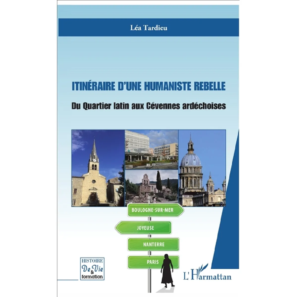 Itinéraire d'une humaniste rebelle : du Quartier latin aux Cévennes ardéchoises · Occasion
