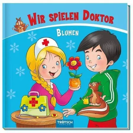 Trötsch Wir spielen Doktor: Blumen