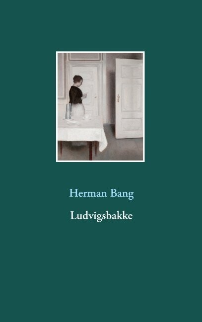 Ludvigsbakke - Herman Bang - Bog